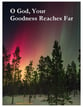 O God, Your Goodness Reaches Far SATB choral sheet music cover